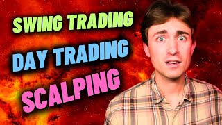 Day Trading, Swing Trading, or Scalping: Which is Most Profitable