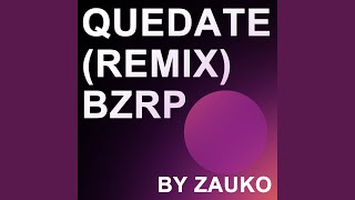 Vignette de la vidéo "Release - Quedate (Remix) (Bzrp)"