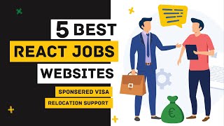 Top 5 Websites for React Dev Sponsored Visa Jobs in 2022 | How to Find Software Dev Jobs Abroad ?