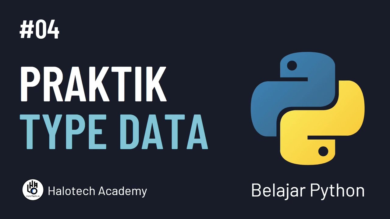 Belajar Python Dasar - #04 Praktik Type Data