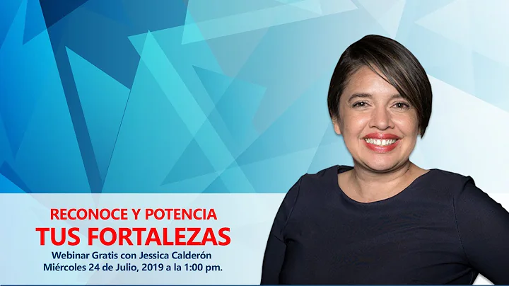 Webinar - Reconoce y Potencia tus Fortalezas con J...