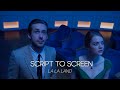 La la land  script to screen