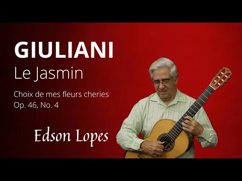 Le Jasmin, Op. 46, No. 4 by Mauro Giuliani, performed by Edson Lopes