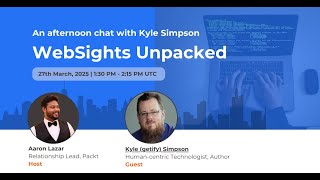WebSights Unpacked An Afternoon Chat with Kyle Simpson