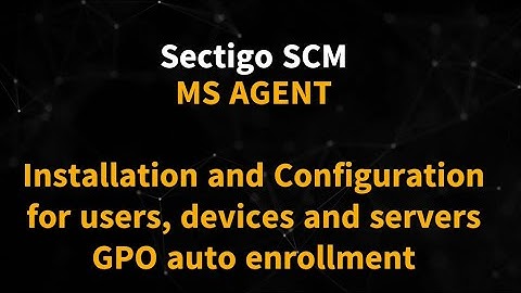 Demo LAB PKI #4 - Sectigo SCM Ms Agent for Users Devices & Servers Enrollment with GPO