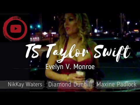 "Trannie Taylor Swift" Ft. Evelyn Monroe, NikKay W...