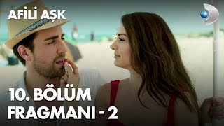 Afili Aşk 10 Bölüm Fragmanı - 2