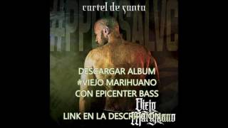 DESCARGAR ALBUM #VIEJO MARIHUANO CARTEL DE SANTA CON EPICENTER BASS #PPCDSALVC