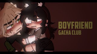 Boyfriend Meme || Gacha Club || Lyleo ♡