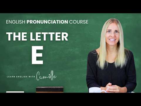 Letter E — American English Pronunciation Course for Beginner ESL