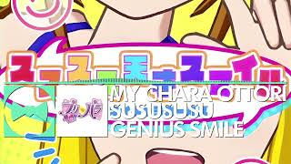 My Chara☆Ottori - SuSuSuSu Genius Smile