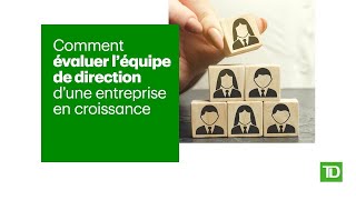 Comment évaluer l’équipe de direction d’une entreprise