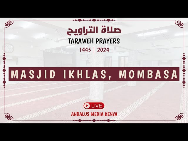 20. TARAWEH PRAYERS MASJID IKHLAS MOMBASA class=
