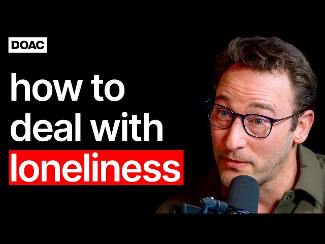 Simon Sinek: I FEEL LONELY! How To Deal With Loneliness! | E230 class=