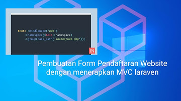 Pembuatan Website Form Pendaftaran dengan menerapkan MVC pada LARAVEL