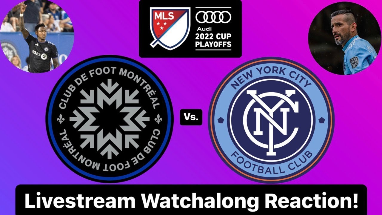 CF Montréal Vs. New York City FC 2022 MLS Cup Playoffs Eastern