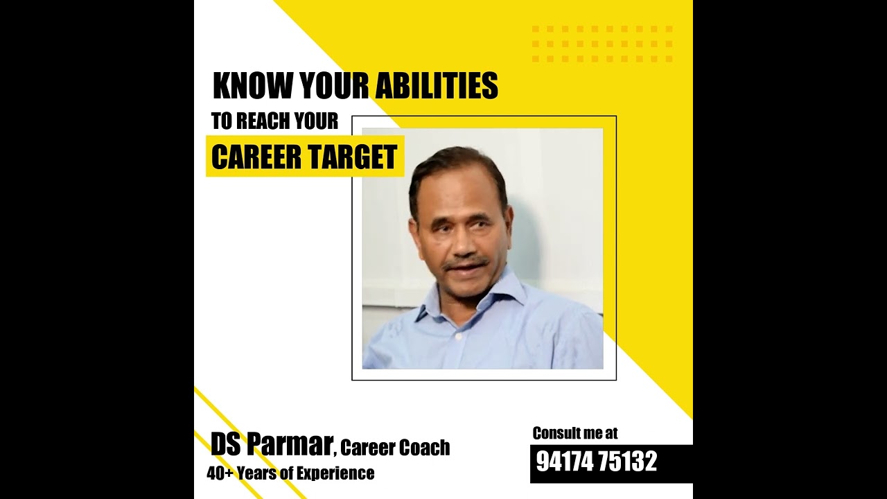 Your Abilities can secure your future | DS Parmar | Career Counselor