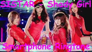 SISTAR (씨스타) - Shady Girl [Smartphone Ringtone]
