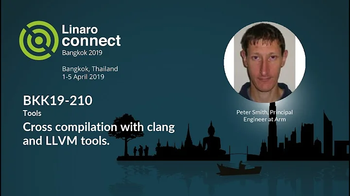 BKK19-210 - Cross compilation with clang and LLVM tools.