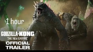 Godzilla X Kong Movie Trailer 1 Hour
