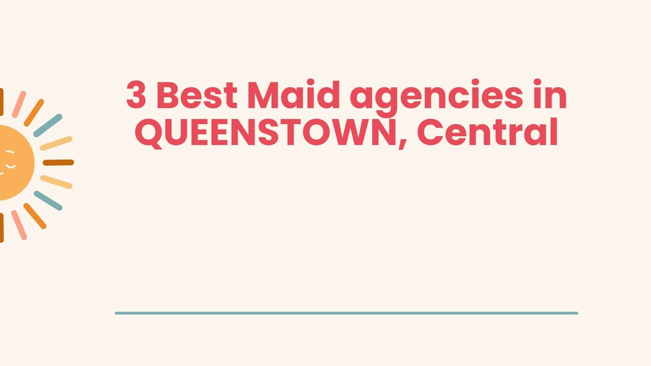 3 Best Maid agencies in QUEENSTOWN, Central | Domestic helper agencies
