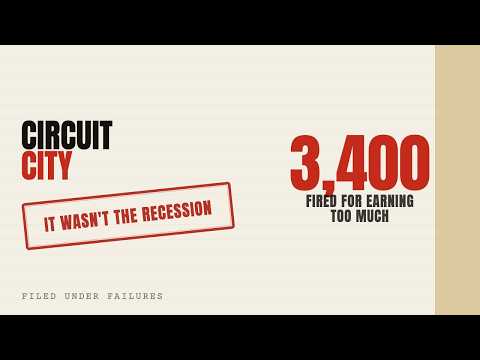 Circuit City: The Day It Fired Its Best Salespeople To Save Money (It Wasn't The Recession)