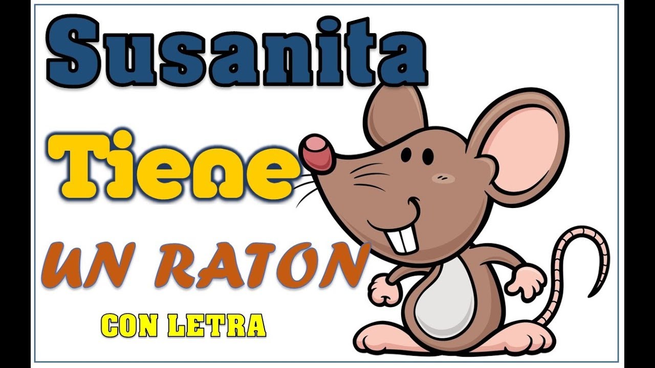 Música Infantil / Susanita Tiene Un Ratón / Canción Infantil /Con Letra