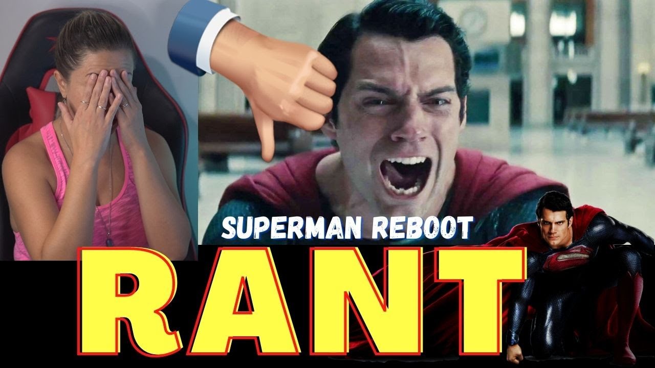SUPERMAN Reboot DISASTER - Angry RANT - YouTube