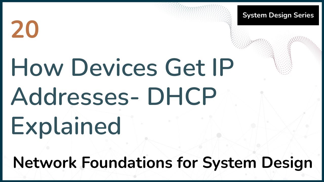 20 How Devices Get IP Addresses DHCP Explained (Network Fundamentals ...