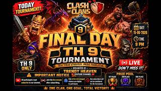 CLASH OF CLANS | TH 9 TOURNY FINAL DAY