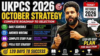 120 Days Strategy for UKPCS 2026 | Prelims + Mains Complete Preparation Plan