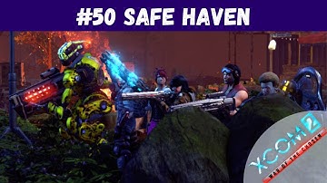 XCOM 2 War of the Chosen - #50 - Safe Haven