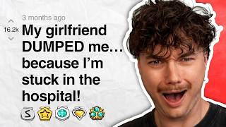My girlfriend DUMPED me… because I’m stuck in the hospital! | Reddit Stories