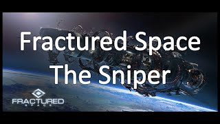 Fractured Space - The Sniper