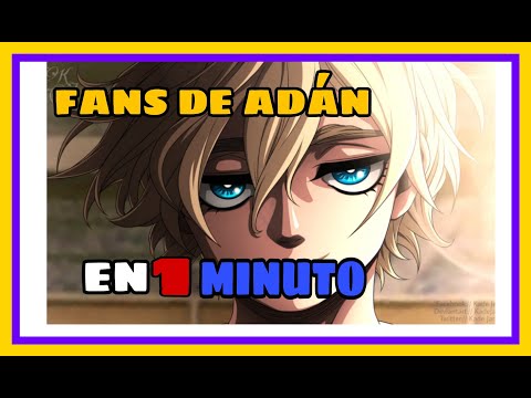 FANS DE ADÁN EN 1 MINUTO || SHUUMATSU NO VALKYRIE