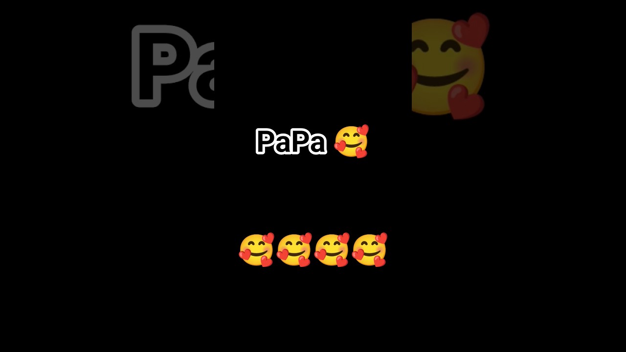 PaPa 🥰❤️ - YouTube