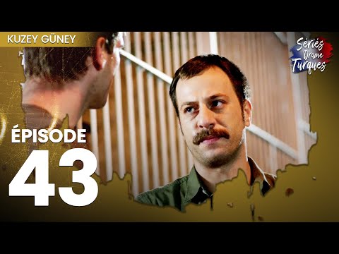 Kuzey Guney - Épisode 43