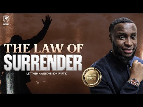 Let Them Have Dominion (Part 8): The Law of Surrender w/ Min. Jeremiah Babatunde | Photizo