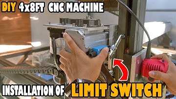 How to Install LIMIT SWITCH on | DIY 4X8 CNC MACHINE