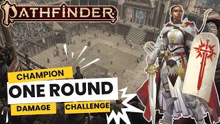 How Much Damage Can a Champion do in One Round PF2e