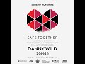 Danny wild  safe together  live mix 07112020