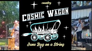Junebug On a String - Cosmic Wagon -Banjo Instrumental