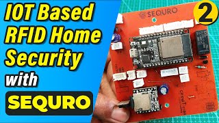 IoT - RFID Home Security using ESP32 [2️⃣] | SEQURO ➡️ ESP32 Home Automation Project | circuiTician