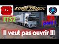 Il veut pas ouvrir !!! Carrière suivi ETS 2 #9 parti 1, saison 3