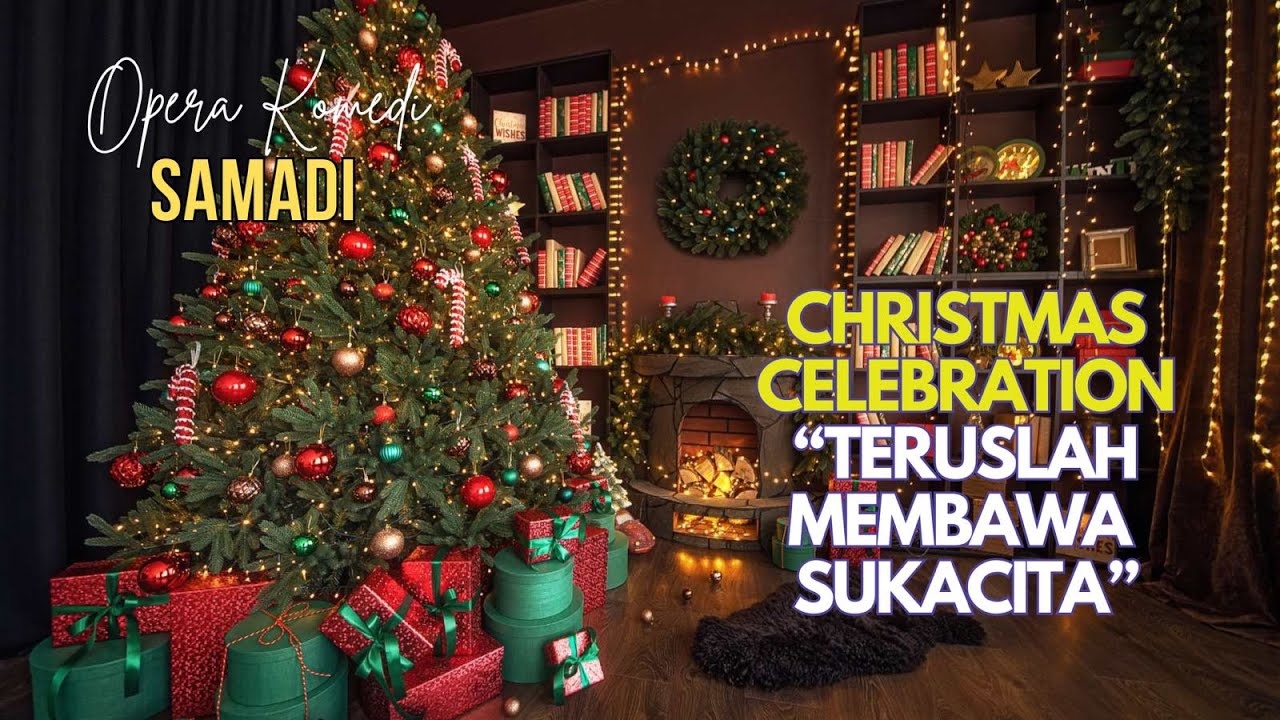 OPERA KOMEDI SAMADI || 25 DESEMBER 2025 || Pk. 17.30