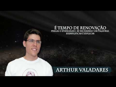 09)  Artur Valadares - É tempo de renovação - Pregai o Evangelho (3º CEU 2018)