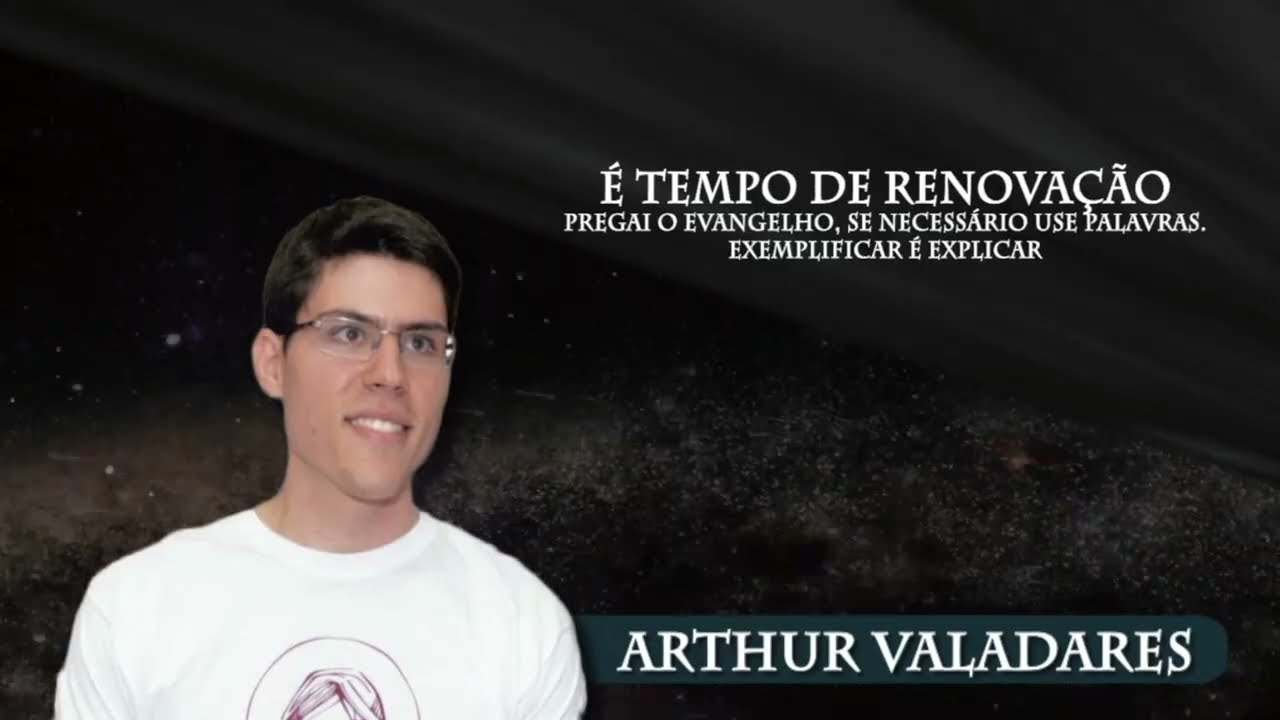 09)  Artur Valadares - É tempo de renovação - Pregai o Evangelho (3º CEU 2018)