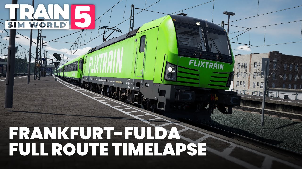 TSW5: Frankfurt - Fulda FULL ROUTE TIMELAPSE // FlixTrain Vectron
