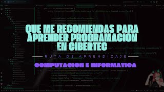 RUTA DE APRENDIZAJE PARA ESTUDIAR COMPUTACION E INFORMATICA EN CIBERTEC