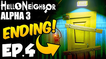 Hello Neighbor [Alpha 3] Ep.4 - SECRET BASEMENT / ENDING!!! (Hello Neighbor Game Alpha 3 Update)